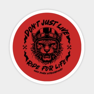 Don't just live, ride for life! Magnet